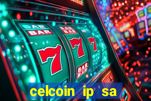 celcoin ip sa plataforma de jogos